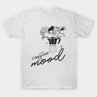 Coffee Mood T-Shirt